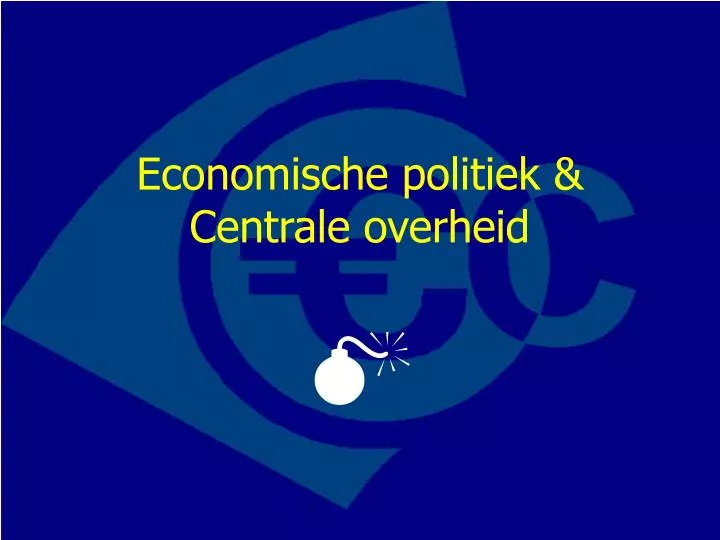 economische politiek centrale overheid