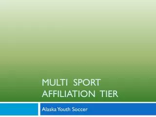 Multi Sport Affiliation Tier