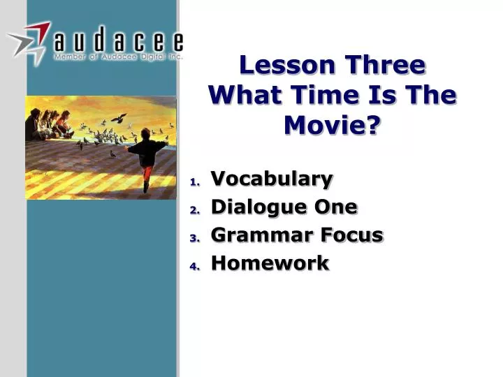 lesson three what time is the movie
