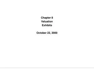 Chapter 8 Valuation Exhibits October 22, 2000