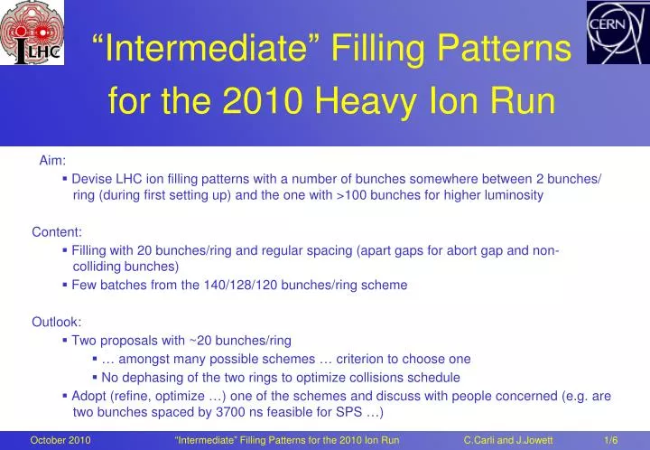 intermediate filling patterns for the 2010 heavy ion run
