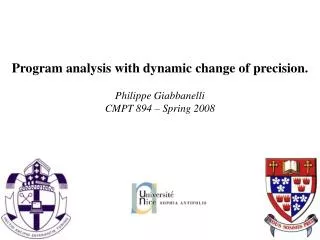 Program analysis with dynamic change of precision.