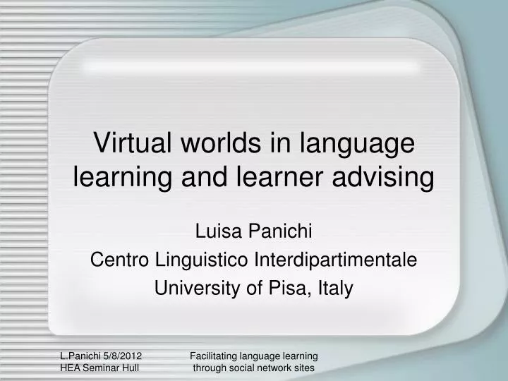 virtual worlds in language learning and learner advising