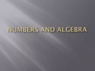 Numbers and Algebra