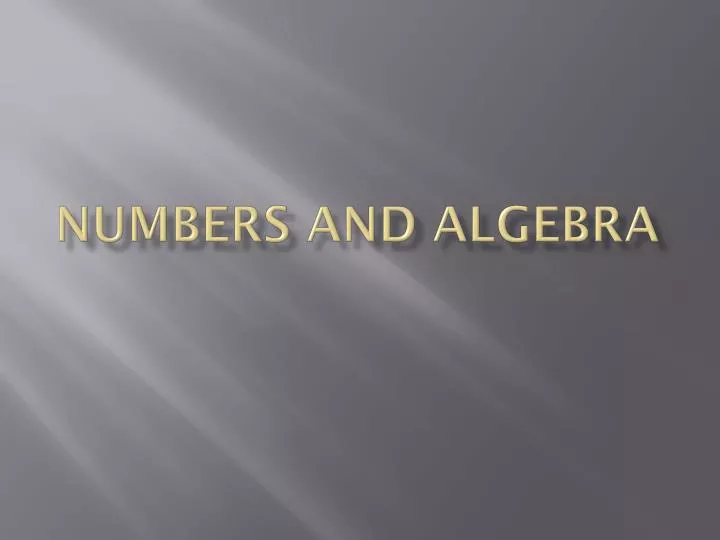 numbers and algebra