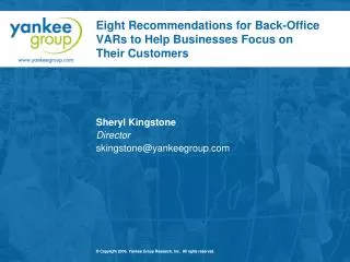 Eight Recommendations for Back-Office VARs to Help Businesses Focus on Their Customers