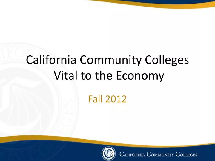 california community colleges vital to the economy