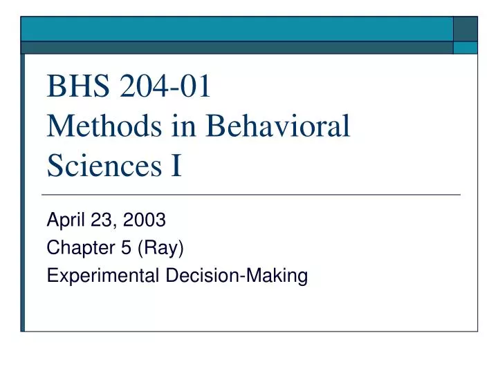 bhs 204 01 methods in behavioral sciences i