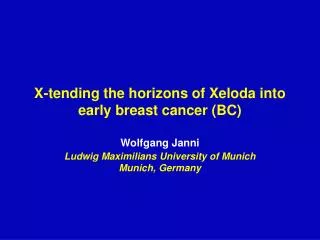 X-tending the horizons of Xeloda into early breast cancer (BC)