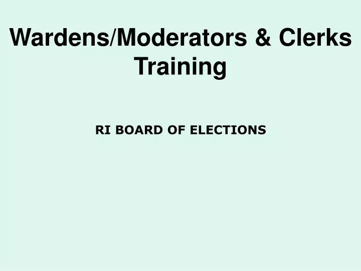 wardens moderators clerks training