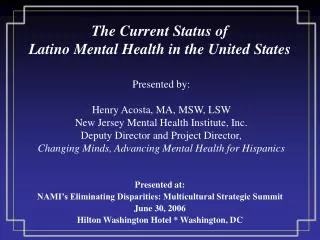 The Current Status of Latino Mental Health in the United States