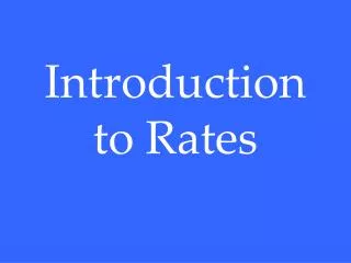Introduction to Rates