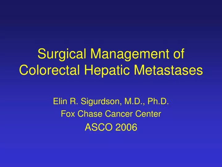 surgical management of colorectal hepatic metastases