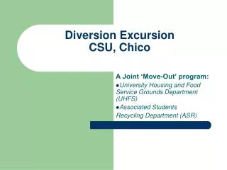 Diversion Excursion CSU, Chico