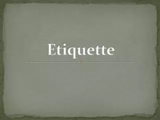 Etiquette