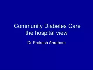 Community Diabetes Care the hospital view