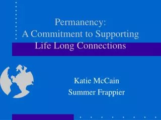 Permanency: A Commitment to Supporting Life Long Connections