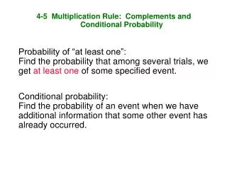 4-5 Multiplication Rule: Complements and Conditional Probability