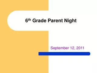 6 th Grade Parent Night