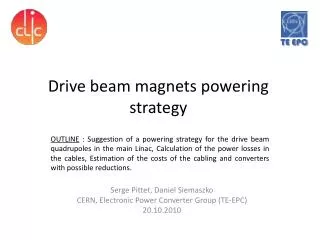 Drive beam magnets powering strategy