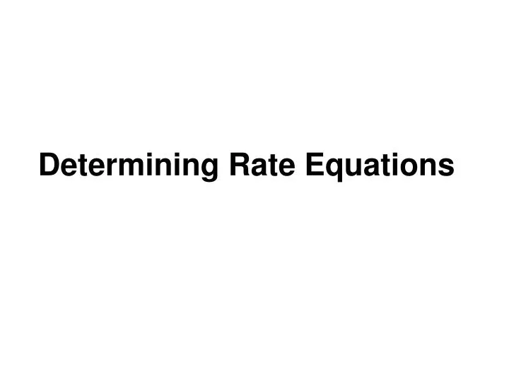determining rate equations