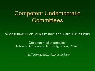 Competent Undemocratic Committees