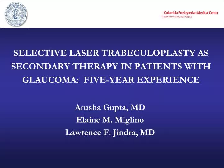 selective laser trabeculoplasty as secondary therapy in patients with glaucoma five year experience