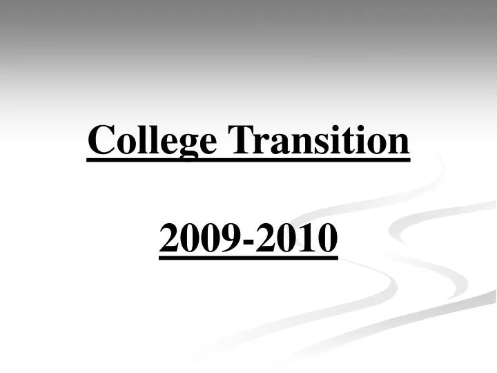 college transition 2009 2010