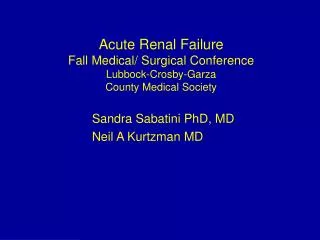 Acute Renal Failure Fall Medical/ Surgical Conference Lubbock-Crosby-Garza County Medical Society