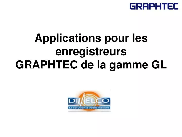 applications pour les enregistreurs graphtec de la gamme gl