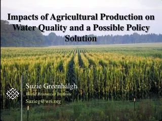 Impacts of Agricultural Production on Water Quality and a Possible Policy Solution