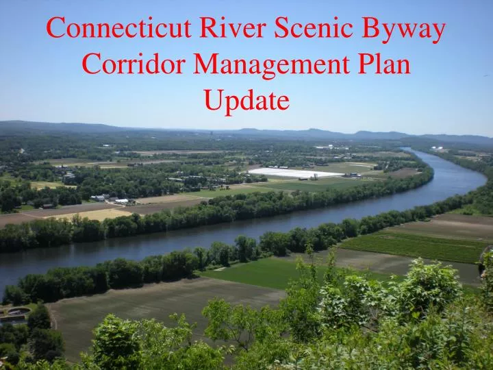 connecticut river scenic byway corridor management plan update