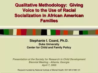 Stephanie I. Coard, Ph.D. Duke University Center for Child and Family Policy