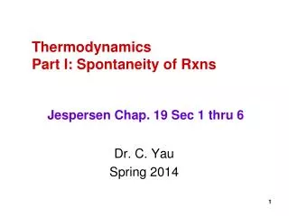 Thermodynamics Part I: Spontaneity of Rxns