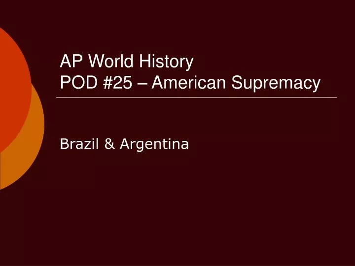 ap world history pod 25 american supremacy