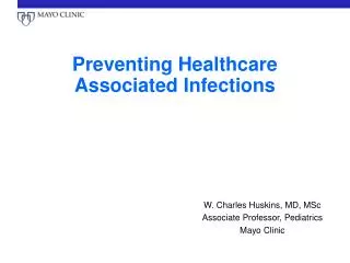 Preventing Healthcare Associated Infections