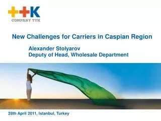 New Challenges for Carriers in Caspian Region