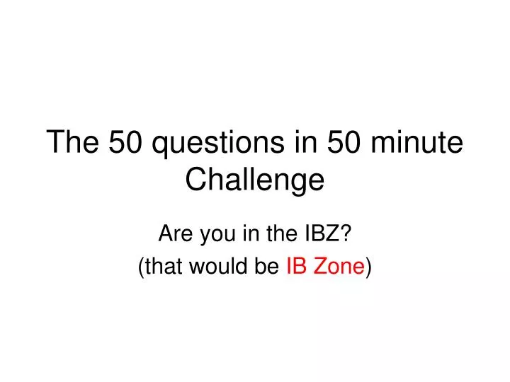 the 50 questions in 50 minute challenge