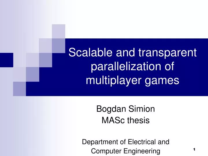 scalable and transparent parallelization of multiplayer games
