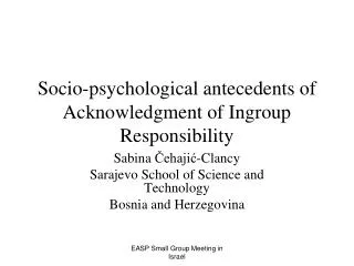 Socio-psy chological antecedents of Acknowledgment of Ingroup Responsibility