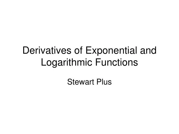 derivatives of exponential and logarithmic functions