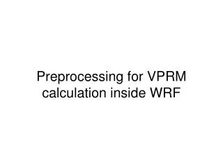 Preprocessing for VPRM calculation inside WRF