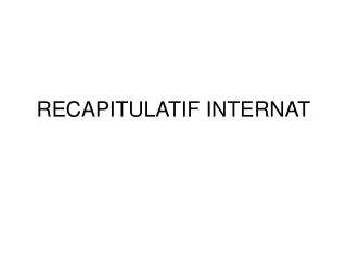 recapitulatif internat