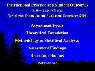 Assessment Focus Theoretical Foundation Methodology &amp; Statistical Analyses Assessment Findings