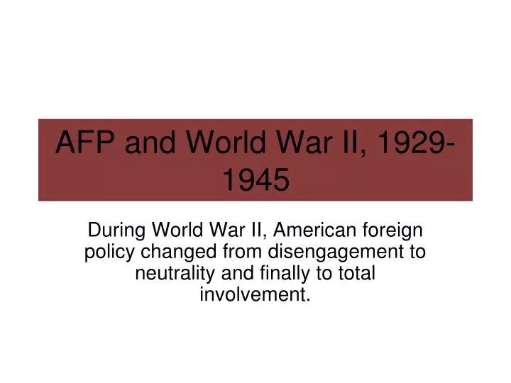 afp and world war ii 1929 1945