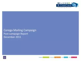 Corega Mailing Campaign Post-campaign Report December 2011