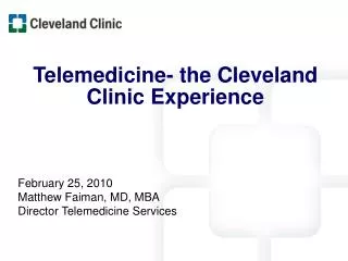 Telemedicine- the Cleveland Clinic Experience