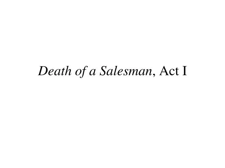 death of a salesman act i