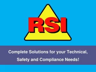 Complete Solutions for your Technical, Safety and Compliance Needs!