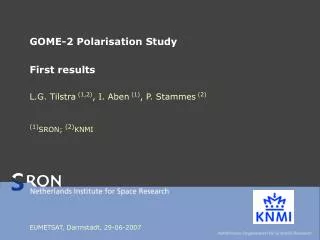 GOME-2 Polarisation Study First results